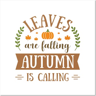 Leaves are falling Autumn is calling Posters and Art